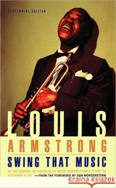 Swing That Music Louis Armstrong Rudy Vallee Dan Morgenstern 9780306805448 Da Capo Press