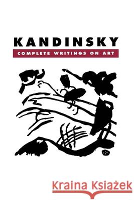Kandinsky : Complete Writings On Art Kenneth C. Lindsay Wassily Kandinsky Peter Vergo 9780306805707 Da Capo Press