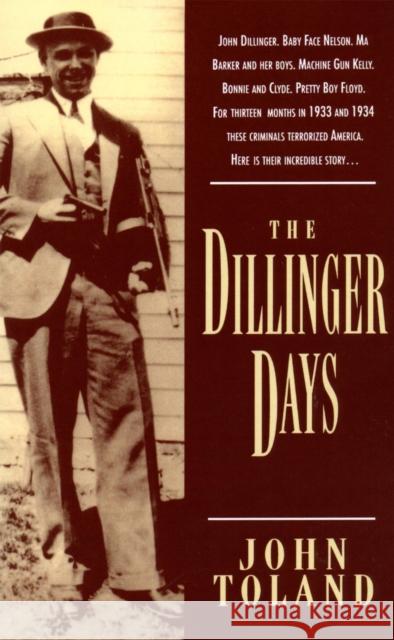 The Dillinger Days John Toland 9780306806261 Da Capo Press