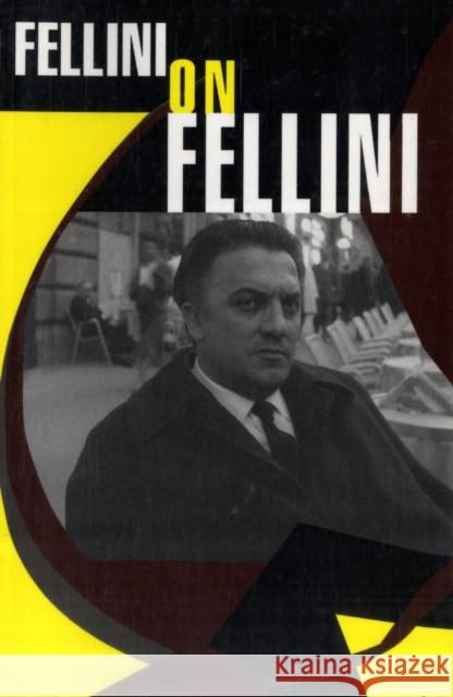 Fellini on Fellini Fellini, Federico 9780306806735 Da Capo Press