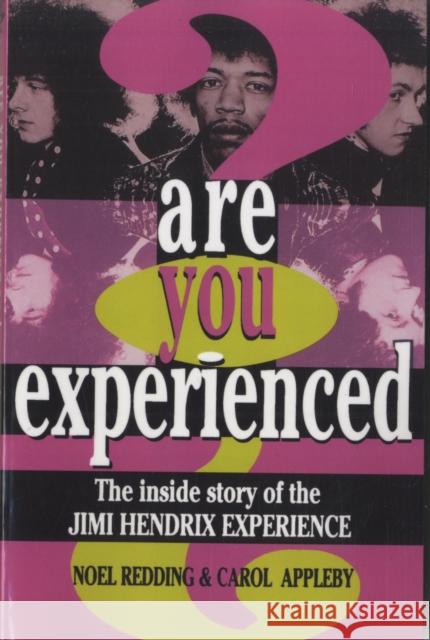 Are You Experienced?: The Inside Story of the Jimi Hendrix Experience Noel Redding Carol Appleby 9780306806810 Da Capo Press