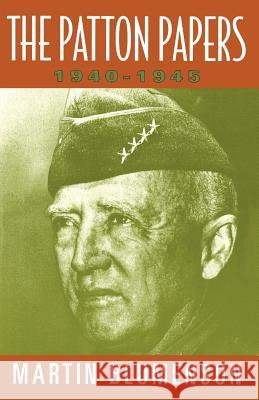 The Patton Papers: 1940-1945 Blumenson, Martin Patton, George S. 9780306807176 DA CAPO PR
