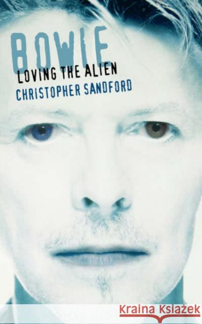 Bowie: Loving the Alien Sandford, Christopher 9780306808548