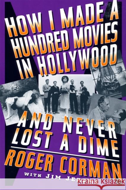 How I Made a Hundred Movies in Hollywood and Never Lost a Dime Corman, Roger 9780306808746 Da Capo Press