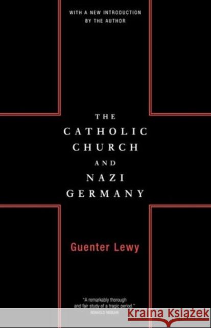 The Catholic Church and Nazi Germany Lewy, Guenter 9780306809316 Da Capo Press