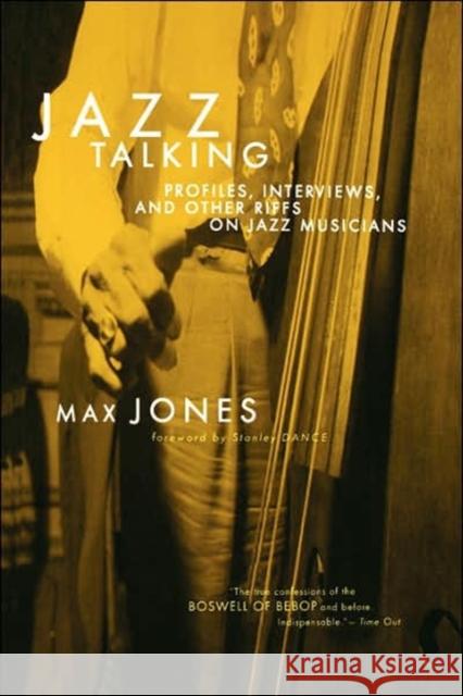 Jazz Talking: Profiles, Interviews, and Other Riffs on Jazz Musicians Jones, Max 9780306809484 Da Capo Press