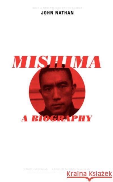 Mishima: A Biography Nathan, John 9780306809774