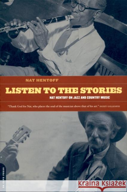 Listen to the Stories: Nat Hentoff on Jazz and Country Music Nat Hentoff 9780306809828 Da Capo Press
