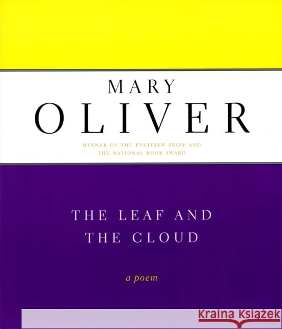 The Leaf and the Cloud Mary Oliver 9780306810732 Da Capo Press