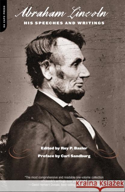 Abraham Lincoln, His Speeches and Writings Basler, Roy 9780306810756