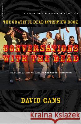 Conversations with the Dead: The Grateful Dead Interview Book David Gans Blair Jackson 9780306810992
