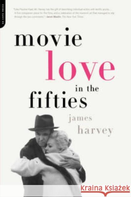 Movie Love in the Fifties James Harvey 9780306811777 Da Capo Press