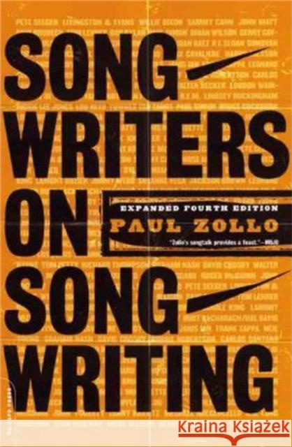 Songwriters On Songwriting: Revised And Expanded Paul Zollo 9780306812651 Hachette Books