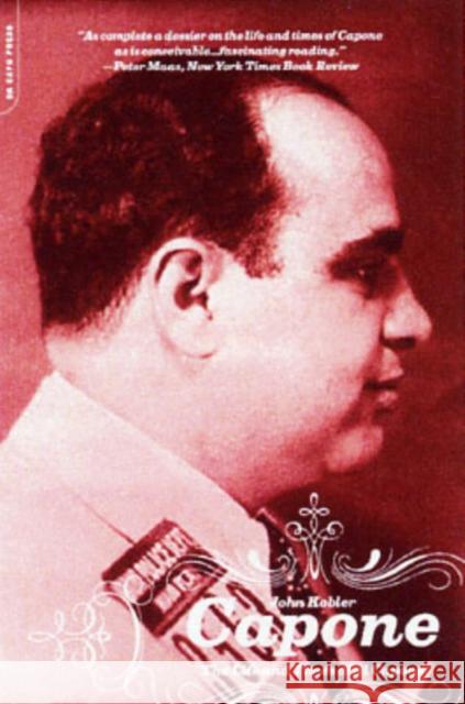Capone: The Life and World of Al Capone John Kobler 9780306812859 Da Capo Press