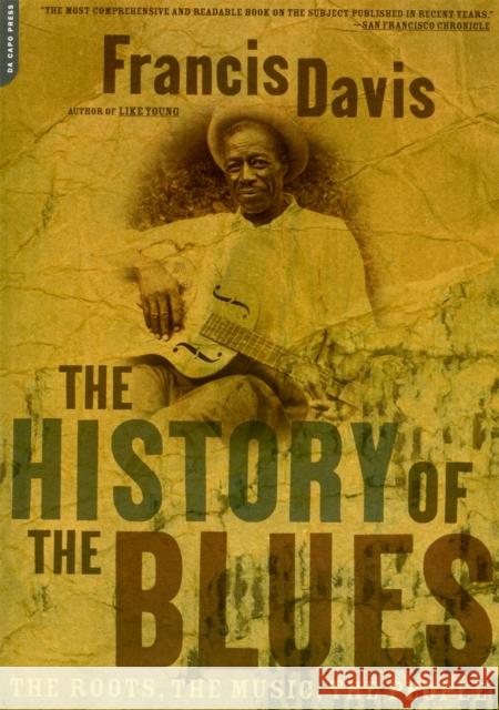 The History Of The Blues: The Roots, The Music, The People  9780306812965 0