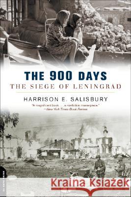 The 900 Days: The Siege of Leningrad Harrison E. Salisbury 9780306812989 Da Capo Press