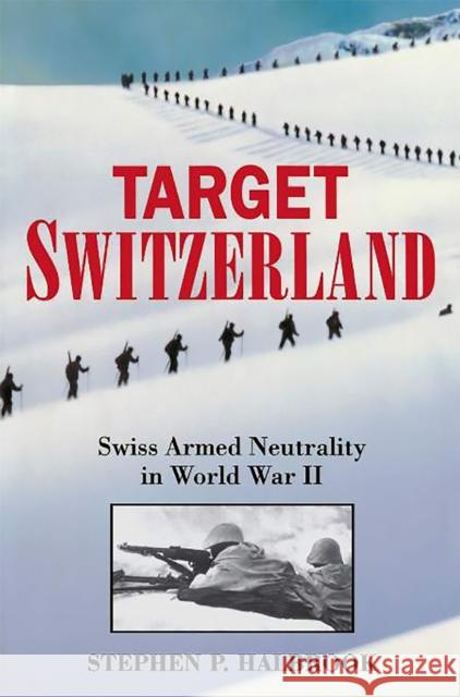 Target Switzerland Stephen P. Halbrook Alex Van Buren 9780306813252 Perseus Books Group