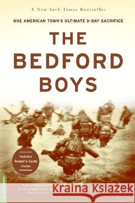 The Bedford Boys: One American Town's Ultimate D-Day Sacrifice Alex Kershaw 9780306813559