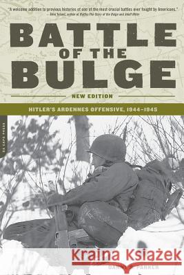 Battle of the Bulge: Hitler's Ardennes Offensive, 1944-1945 Danny Parker 9780306813917 Hachette Books