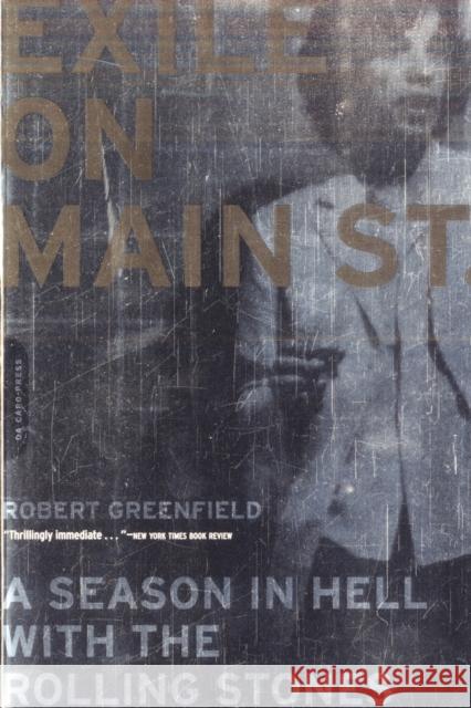 Exile on Main Street: A Season in Hell with the Rolling Stones Greenfield, Robert 9780306815638