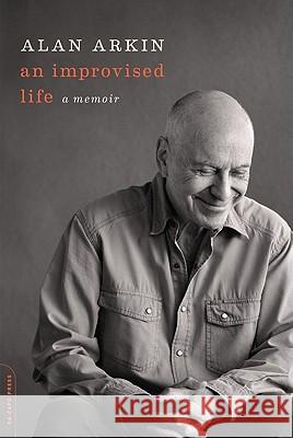 An Improvised Life Alan Arkin 9780306819667