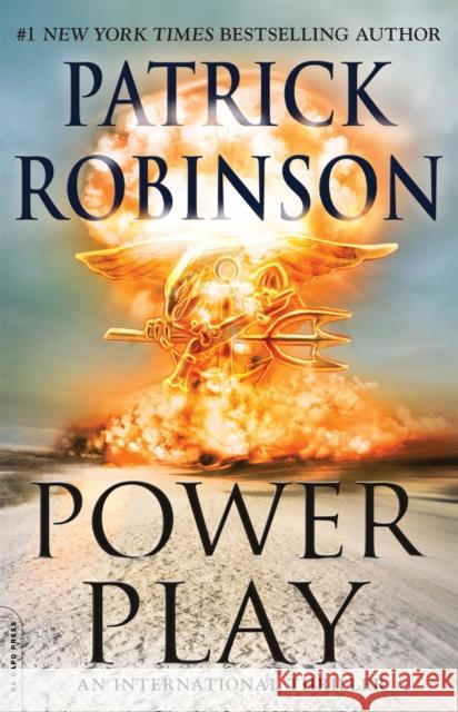 Power Play: An International Thriller Patrick Robinson 9780306822520 0