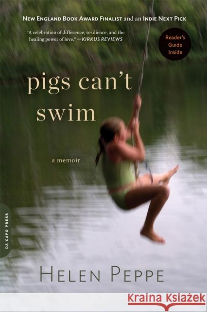 Pigs Can't Swim: A Memoir Helen Peppe 9780306824234 Da Capo Press