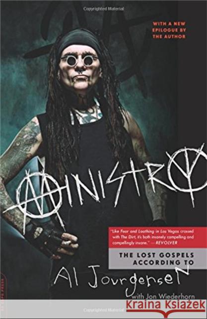 Ministry: The Lost Gospels According to Al Jourgensen Jourgensen, Al 9780306824630 Da Capo Press