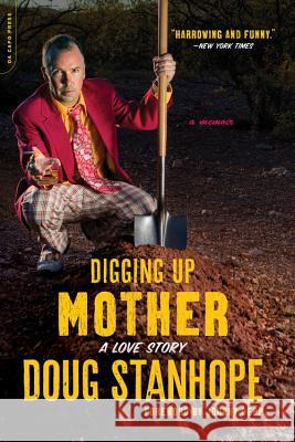 Digging Up Mother Doug Stanhope, Johnny Depp 9780306825385