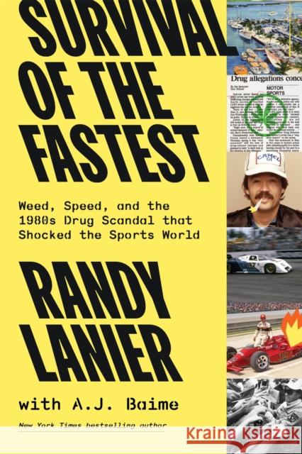 Survival of the Fastest: Weed, Speed, and the 1980s Drug Scandal  that Shocked the Sports World Randy Lanier 9780306826450 Hachette Books