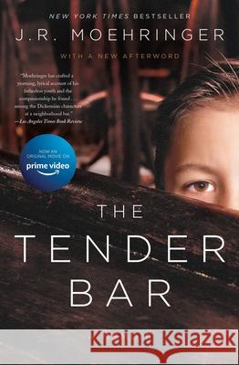 The Tender Bar: A Memoir J. R. Moehringer 9780306828058 Hachette Books