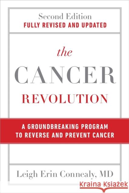The Cancer Revolution: A Groundbreaking Program to Reverse and Prevent Cancer Leigh Connealy 9780306836671 Balance