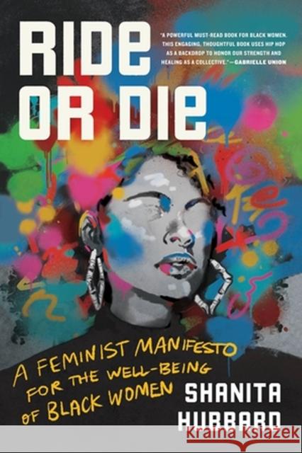 Ride-Or-Die : A Feminist Manifesto for the Well-Being of Black Women  9780306874680 