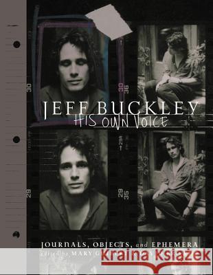 Jeff Buckley: His Own Voice Mary Guibert David Browne 9780306921681 Da Capo Press