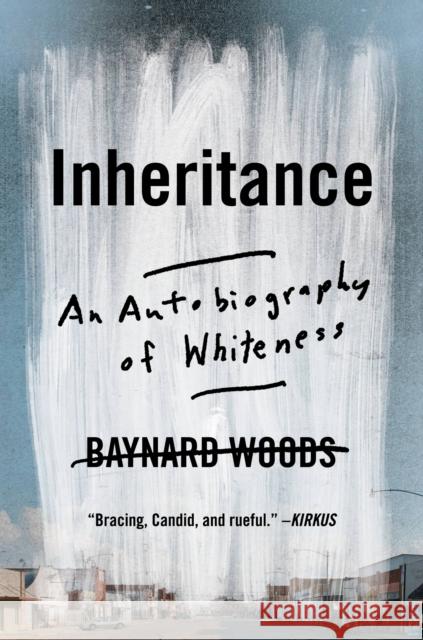 Inheritance : An Autobiography of Whiteness  9780306924200 Legacy Lit