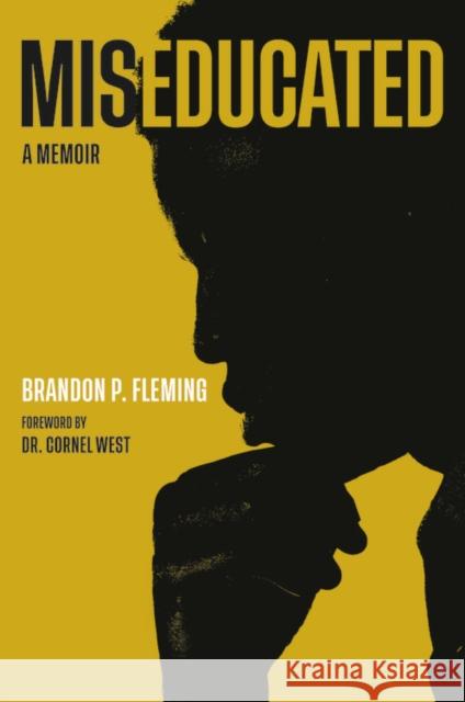 Miseducated : A Memoir Brandon P. Fleming 9780306925139 Hachette Books