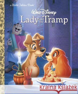 Lady and the Tramp (Disney Lady and the Tramp) Teddy Slater, Bill Langley, Ron Dias 9780307001139 Golden Books Publishing Company, Inc.
