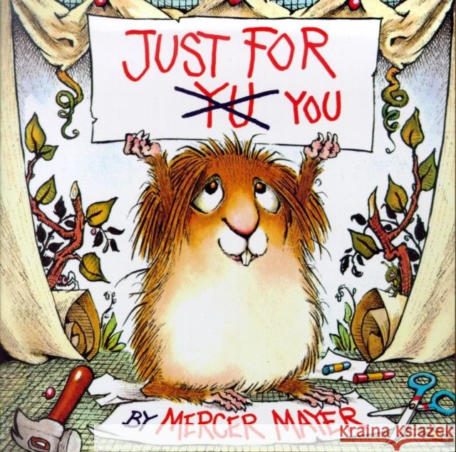 Just For You (Little Critter) Mercer Mayer De Rocher                                Mercer Mayer 9780307118387 Golden Books