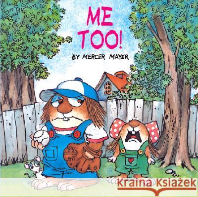 Me Too! (Little Critter) Mercer Mayer Rewolinski                               Mercer Mayer 9780307119414 
