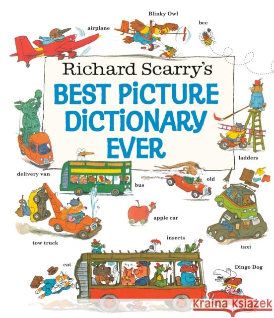 Richard Scarry's Best Picture Dictionary Ever Richard Scarry Richard Scarry 9780307155481 Golden Books