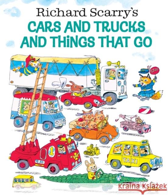 Richard Scarry's Cars and Trucks and Things That Go Richard Scarry 9780307157850 Golden Books