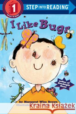 I Like Bugs Margaret Wise Brown G. Brian Karas Leonard S. Marcus 9780307261076 Random House Children's Books