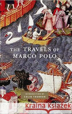 The Travels of Marco Polo Marco Polo Peter Harris Colin Thubron 9780307269133 Everyman's Library