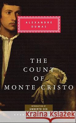 The Count of Monte Cristo: Introduction by Umberto Eco Dumas, Alexandre 9780307271129 Everyman's Library