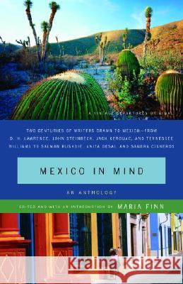 Mexico in Mind: An Anthology Maria Finn 9780307274885 Vintage Books USA