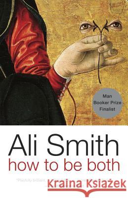 How to Be Both Ali Smith 9780307275257 Anchor Books