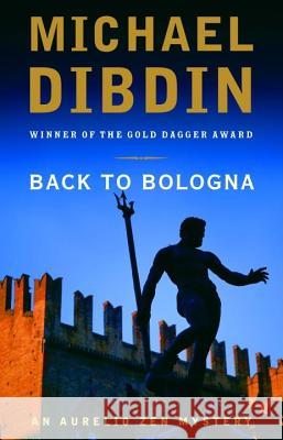 Back to Bologna Michael Dibdin 9780307275882 Vintage Books USA