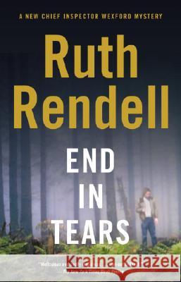 End in Tears Ruth Rendell 9780307277237 Vintage Books USA