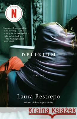 Delirium Laura Restrepo Natasha Wimmer 9780307278043