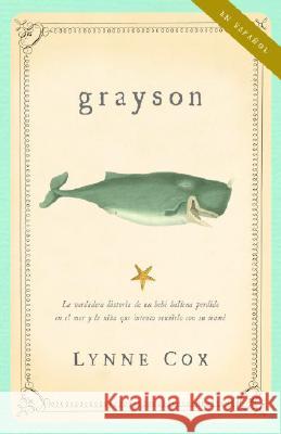 Grayson (Spanish Edition) Cox, Lynne 9780307279477